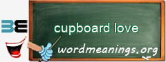 WordMeaning blackboard for cupboard love